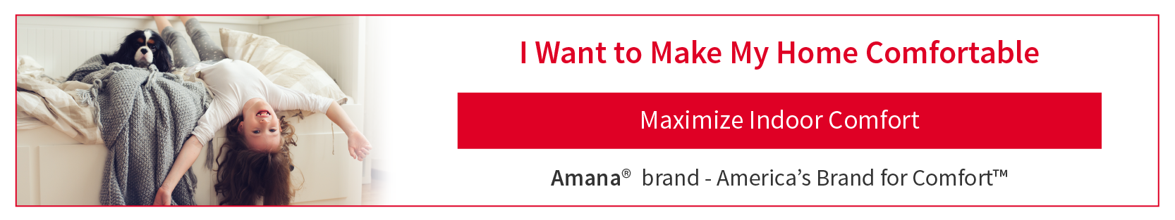 Home comfort with Amana brand